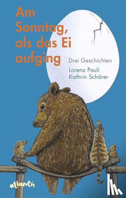 Pauli, Lorenz - Am Sonntag, als das Ei aufging