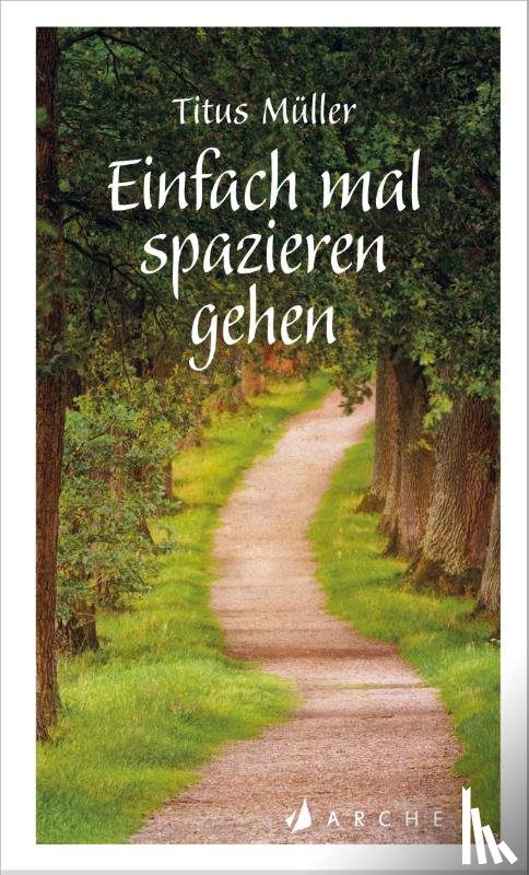 Müller, Titus - Einfach mal spazieren gehen