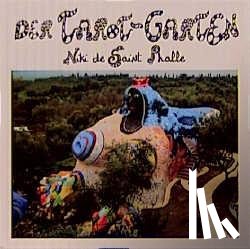 Saint Phalle, Niki de - Der Tarot-Garten