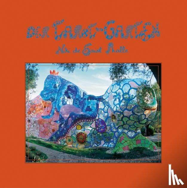 De Saint Phalle, Niki - Der Tarot-Garten