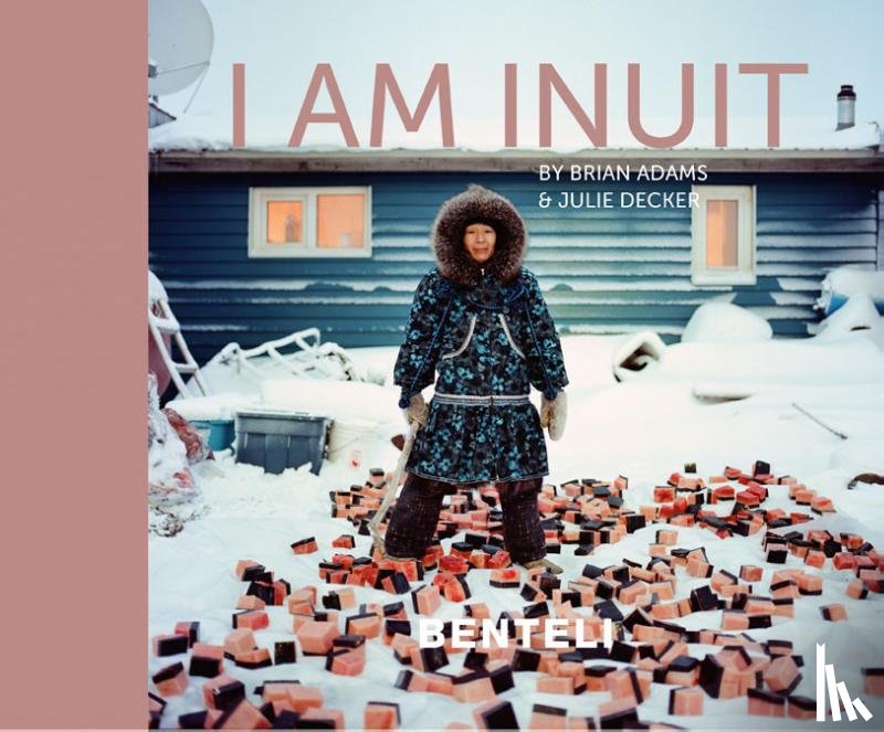 Adams, Brian, Decker, Julie - I am Inuit