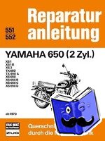  - Yamaha 650 (2 Zyl.) ab 1970 - XS1/XS1B/XS2/TX650/TX650A/XS650/XS650B/XS650C/XS650D // Reprint der 7. Auflage 1985