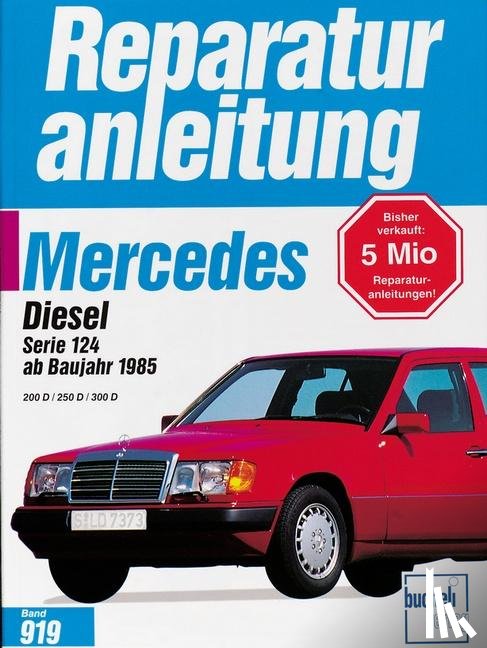  - Mercedes 200 Diesel / 250 D / 300 D, Serie 124, ab 1985