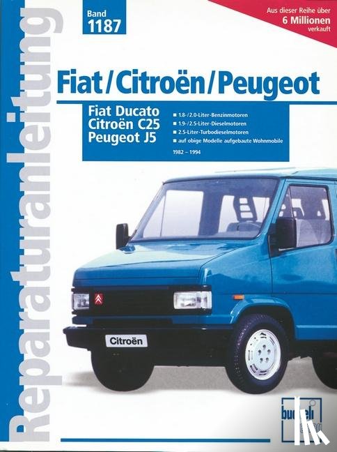  - Fiat Ducato. Peugeot J5. Citroen C25 ab Baujahr 1982