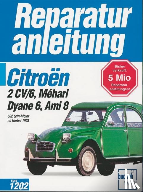  - Citroen 2 CV/6, Mehari, Dyane 6, Ami 8