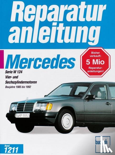  - Mercedes Serie W 124. Baujahre 1985 bis 1992