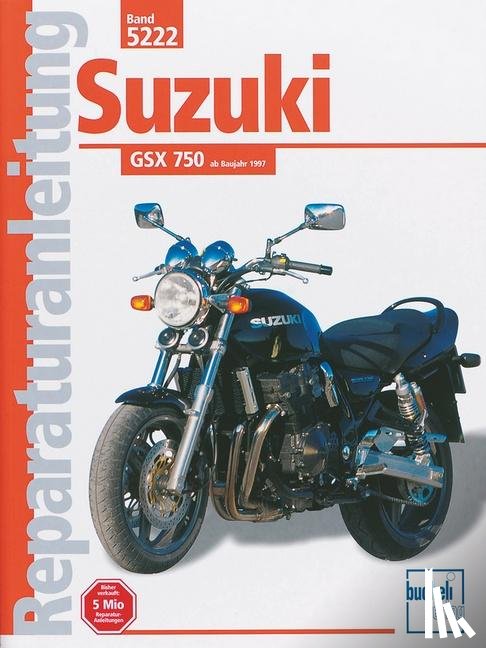 Knop, Ralf, Jung, Thomas - Suzuki GSX 750 ab Baujahr 1997