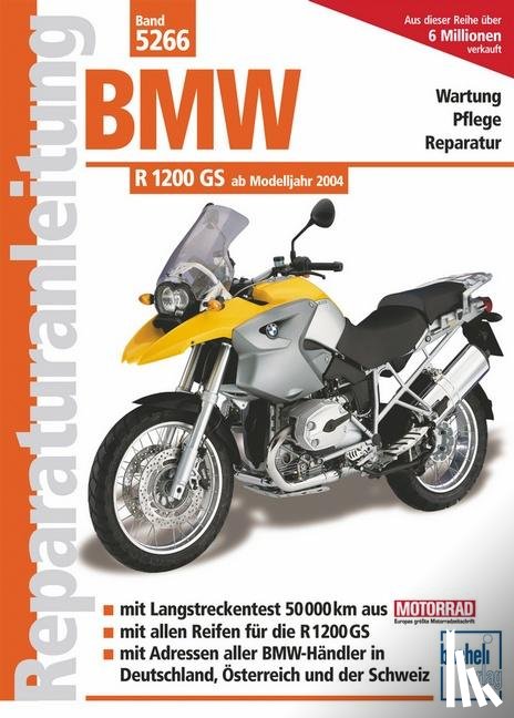 Schermer, Franz Josef, Schermer, Axel - BMW R 1200 GS Modelljahre 2004 bis 2010