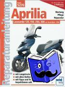 Schermer, Franz J. - Aprilia Leonardo 125, 150, 250, 300 - Ab Modelljahr 1996. Motorradreparaturanleitung