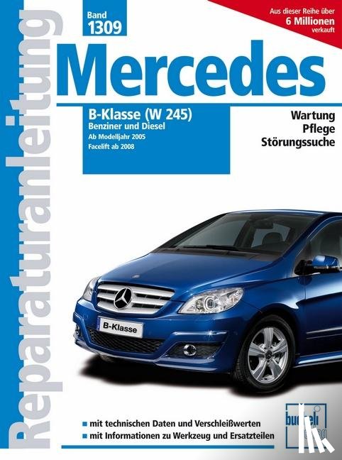 Schneider, Karl-Heinz - Mercedes B-Klasse (W245) Benziner und Diesel