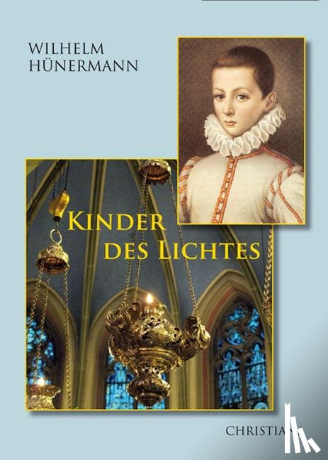 Hünermann, Wilhelm - Kinder des Lichtes