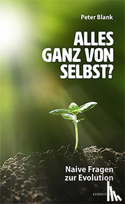 Blank, Peter - Alles ganz von selbst?