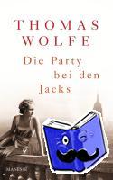 Wolfe, Thomas - Die Party bei den Jacks