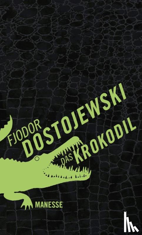 Dostojewski, Fjodor - Das Krokodil