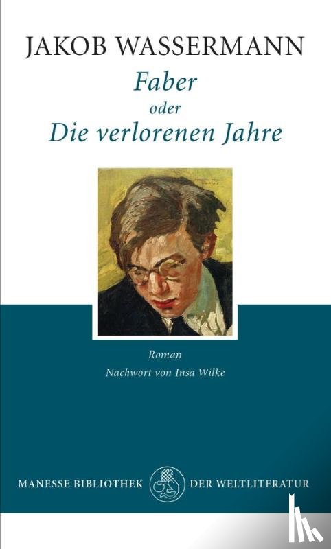 Wassermann, Jakob - Faber oder Die verlorenen Jahre