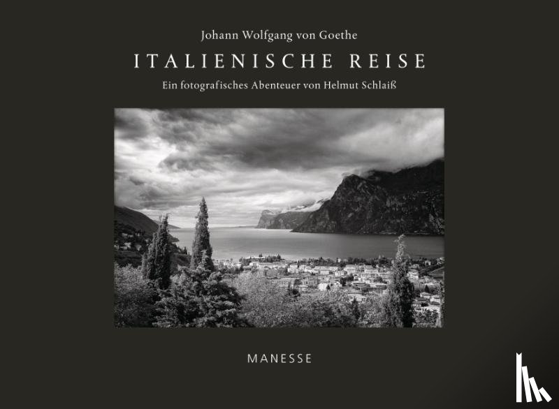 Goethe, Johann Wolfgang von, Schlaiß, Helmut - Italienische Reise