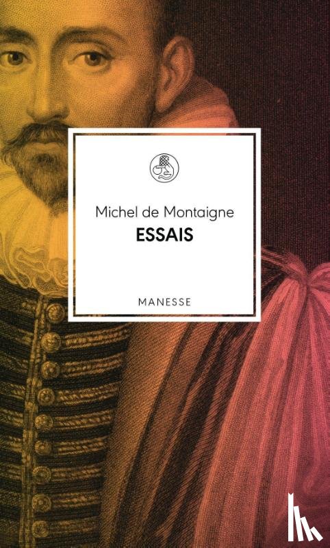 Montaigne, Michel De - Essais