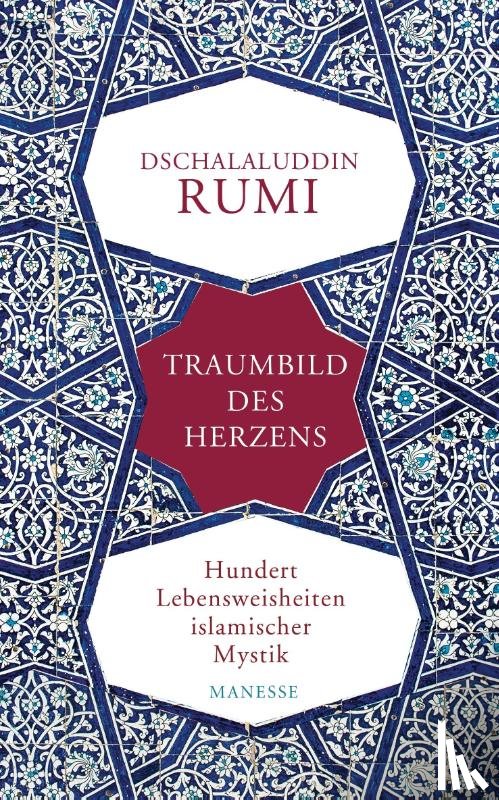 Rumi, Dschalaluddin - Traumbild des Herzens