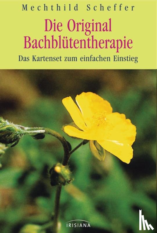 Scheffer, Mechthild - Die Original Bach-Blütentherapie