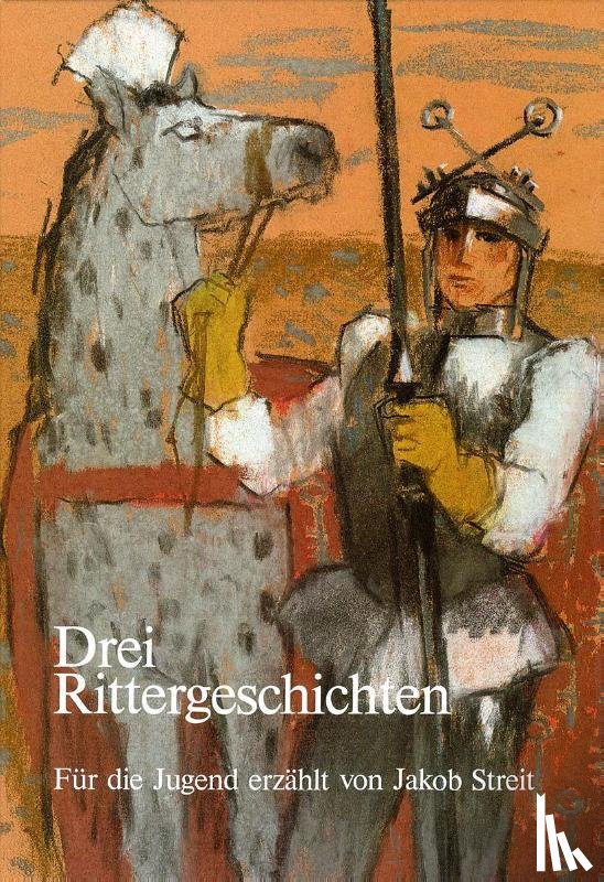 Streit, Jakob - Drei Rittergeschichten