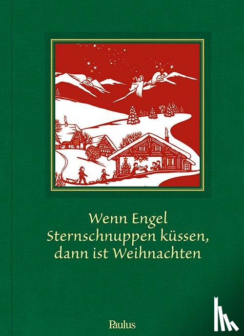  - Wenn Engel Sternschnuppen küssen, dann ist Weihnachten
