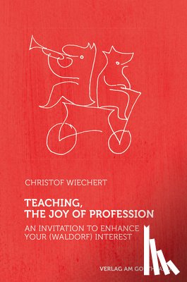 Wiechert, Christof - Teaching, The Joy of Profession
