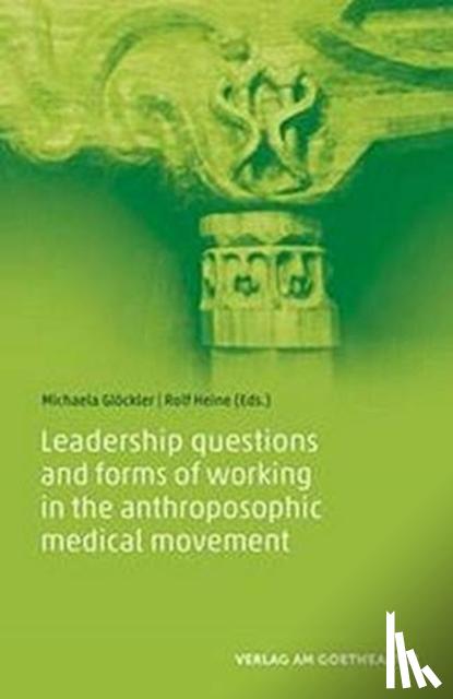 Glöckler, Michaela, Heine, Rolf - Leadership questions and forms of working