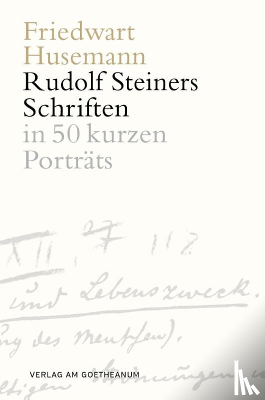 Husemann, Friedwart - Die Schriften Rudolf Steiners