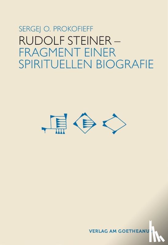 Prokofieff, Sergej - Rudolf Steiner - Fragmente einer spirituellen Biografie