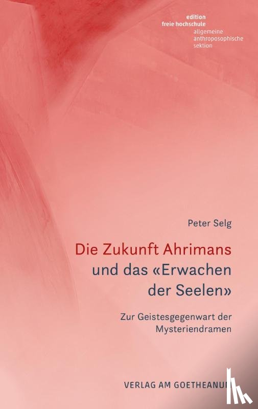 Selg, Peter - Die Zukunft Ahrimans