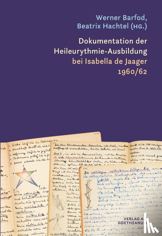  - Dokumentation der Heileurythmie-Ausbildung bei Isabella de Jaager 1960/62
