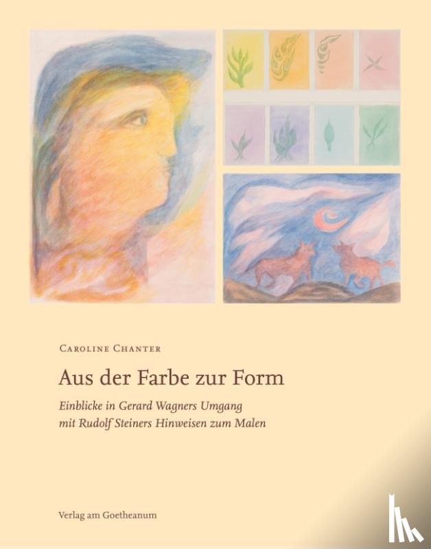 Chanter, Caroline - Aus der Farbe zur Form