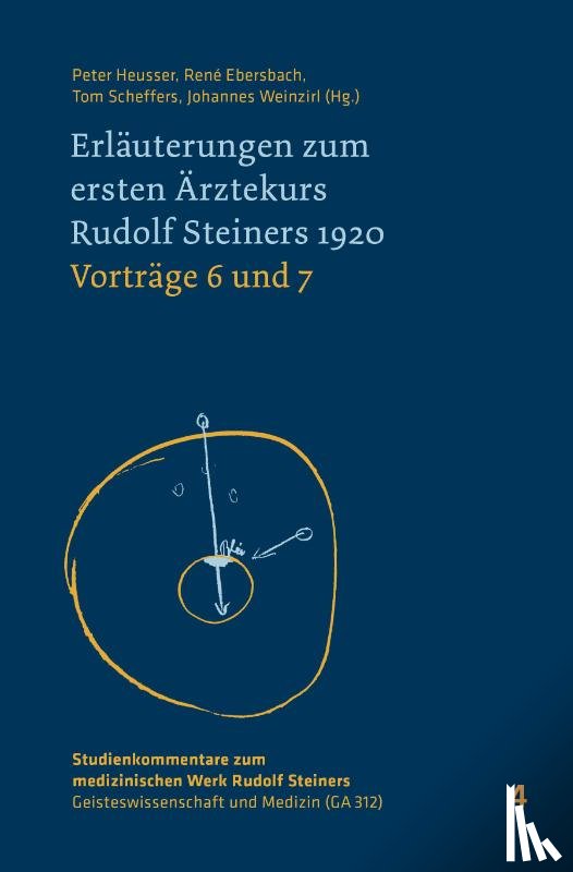  - Erläuterungen zum ersten Ärztekurs Rudolf Steiners 1920 Vorträge 4 bis 5