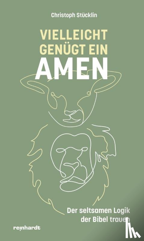 Stücklin, Christoph - Vielleicht genügt ein Amen