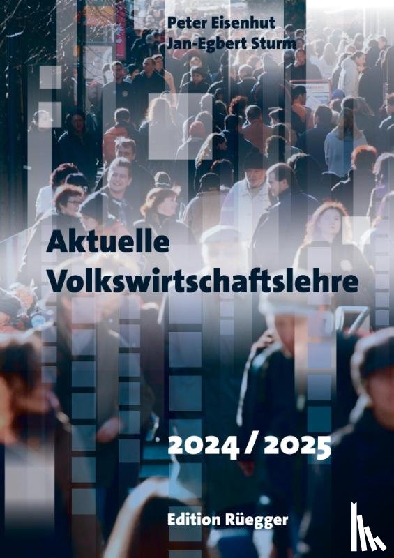 Eisenhut, Peter, Sturm, Jan-Egbert - Aktuelle Volkswirtschaftslehre 2024/2025