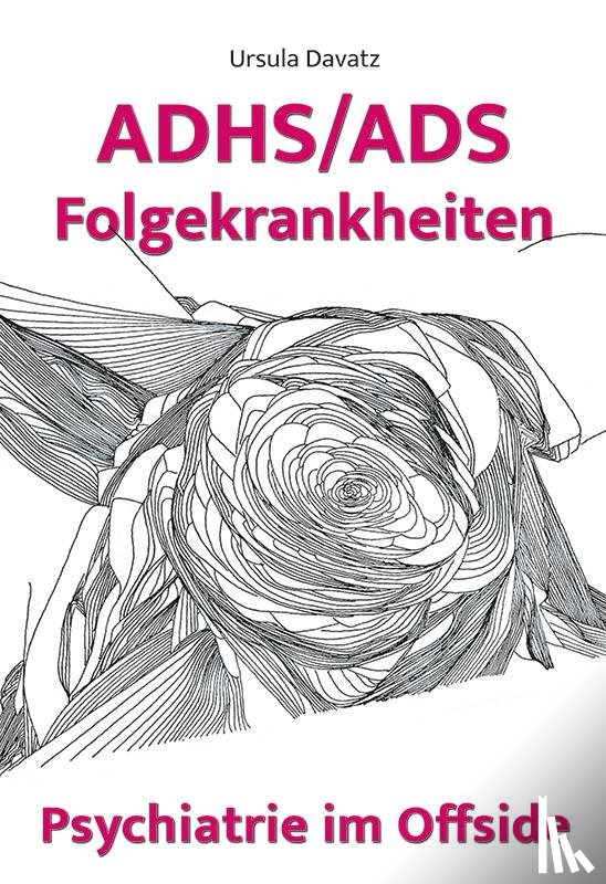 Davatz, Ursula - ADHS/ADS Folgekrankheiten