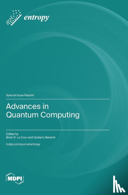 Cour, Brian R. La - Advances in Quantum Computing