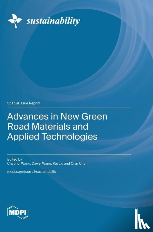 Wang, Chaohui - Advances in New Green Road Materials and Applied Technologies