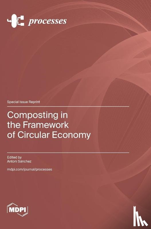 Sánchez, Antoni - Composting in the Framework of Circular Economy