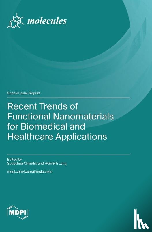Chandra, Sudeshna - Recent Trends of Functional Nanomaterials for Biomedical and Healthcare Applications