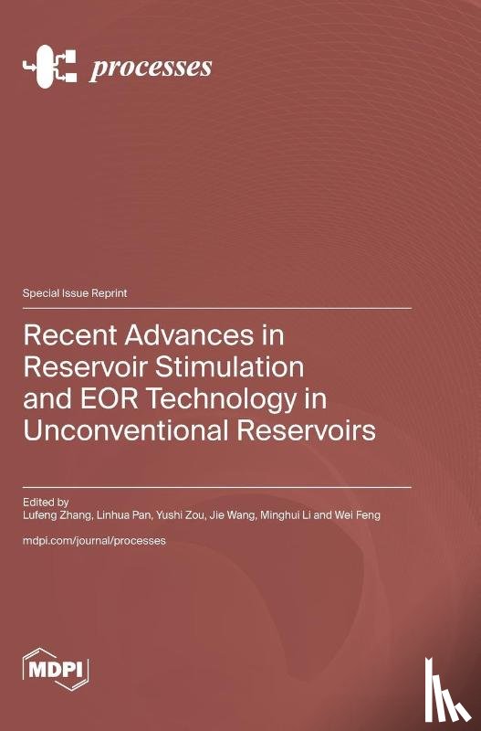 Zhang, Lufeng - Recent Advances in Reservoir Stimulation and EOR Technology in Unconventional Reservoirs