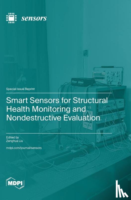 Liu, Zenghua - Smart Sensors for Structural Health Monitoring and Nondestructive Evaluation