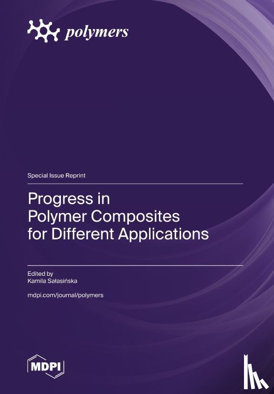 Salasinska, Kamila - Progress in Polymer Composites for Different Applications