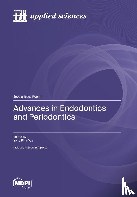 Pina-Vaz, Irene - Advances in Endodontics and Periodontics