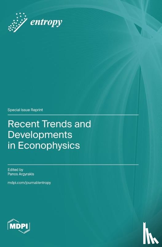 Argyrakis, Panos - Recent Trends and Developments in Econophysics