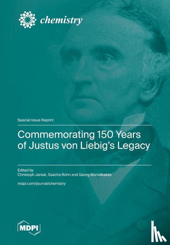 Janiak, Christoph - Commemorating 150 Years of Justus von Liebig's Legacy