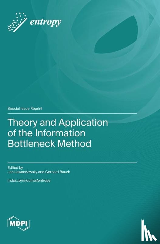 Lewandowsky, Jan - Theory and Application of the Information Bottleneck Method