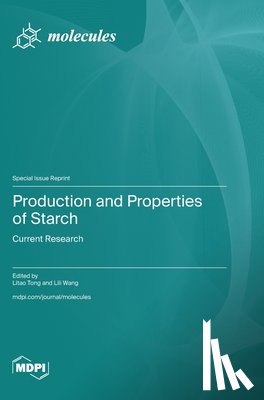 Tong, Litao - Production and Properties of Starch