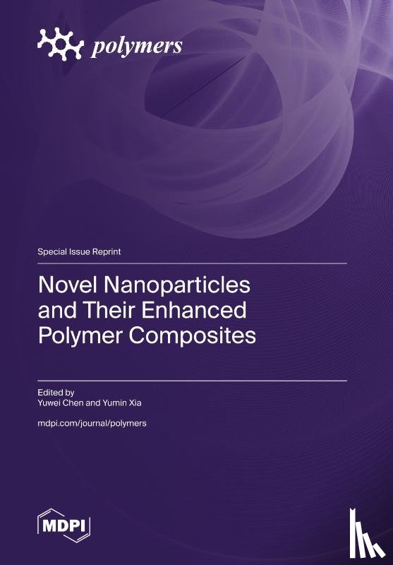 Chen, Yuwei - Novel Nanoparticles and Their Enhanced Polymer Composites