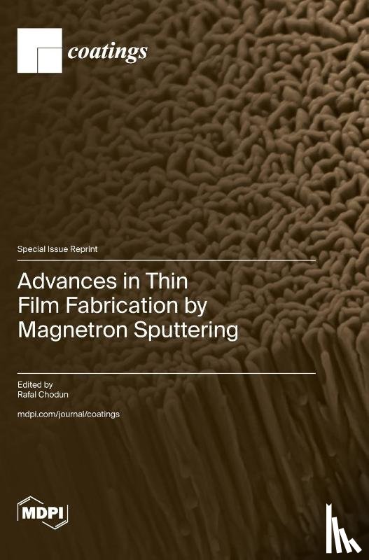 Chodun‬, Rafal - Advances in Thin Film Fabrication by Magnetron Sputtering